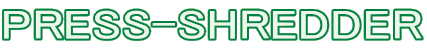 PRESS-SHREDDER